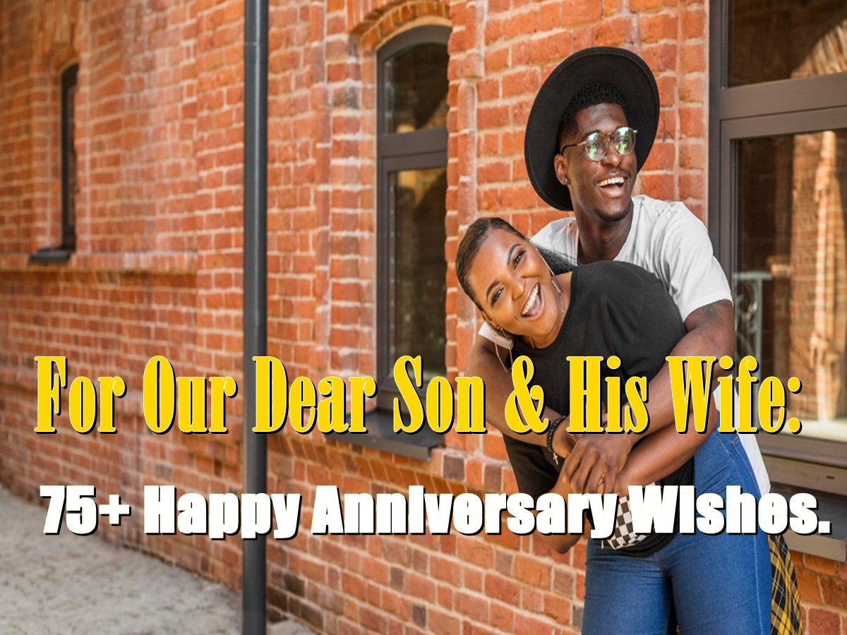 anniversary wishes for son and daughter in law Anniversary Wishes for Son and Daughter in law