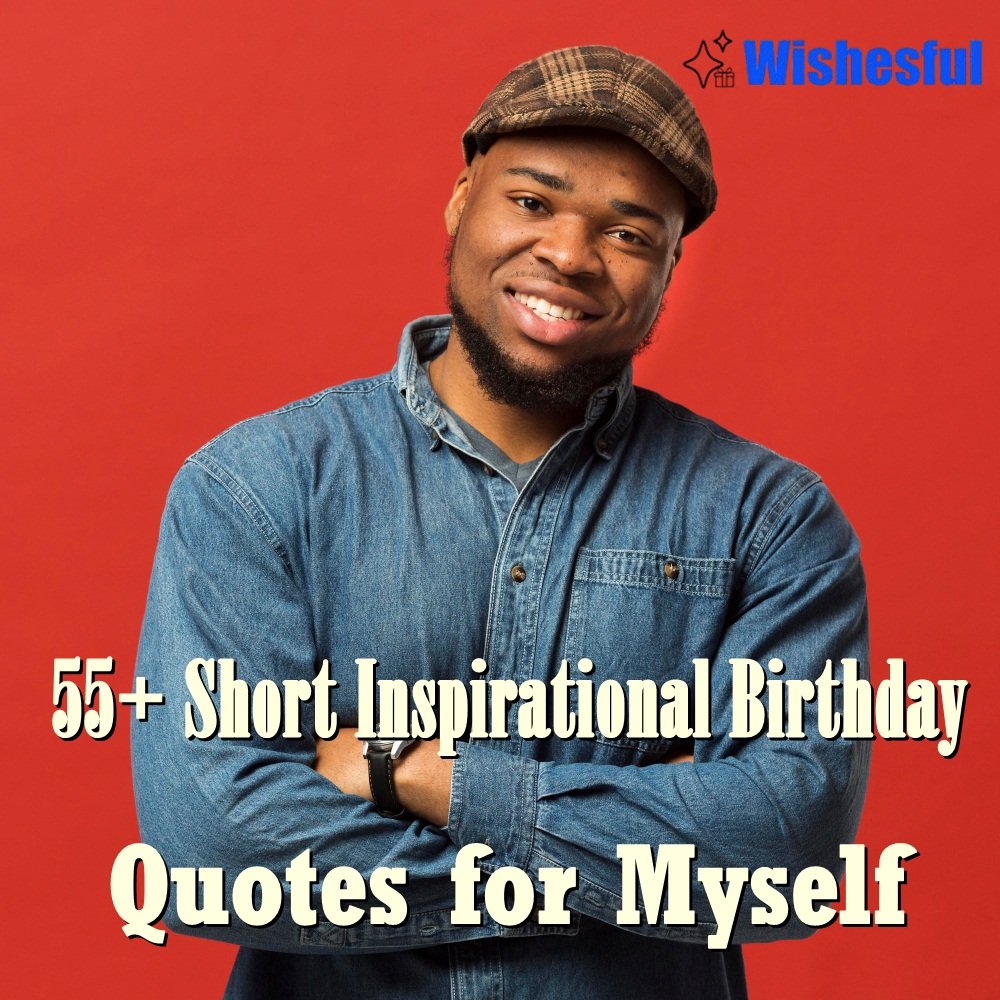 short inspirational birthday quotes for myself 
