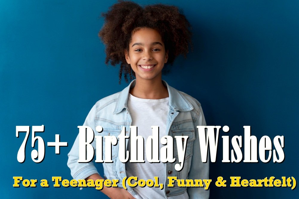 birthday wishes for a teenager birthday wishes for a teenager