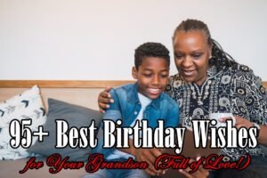 inspirational birthday wishes for grandson