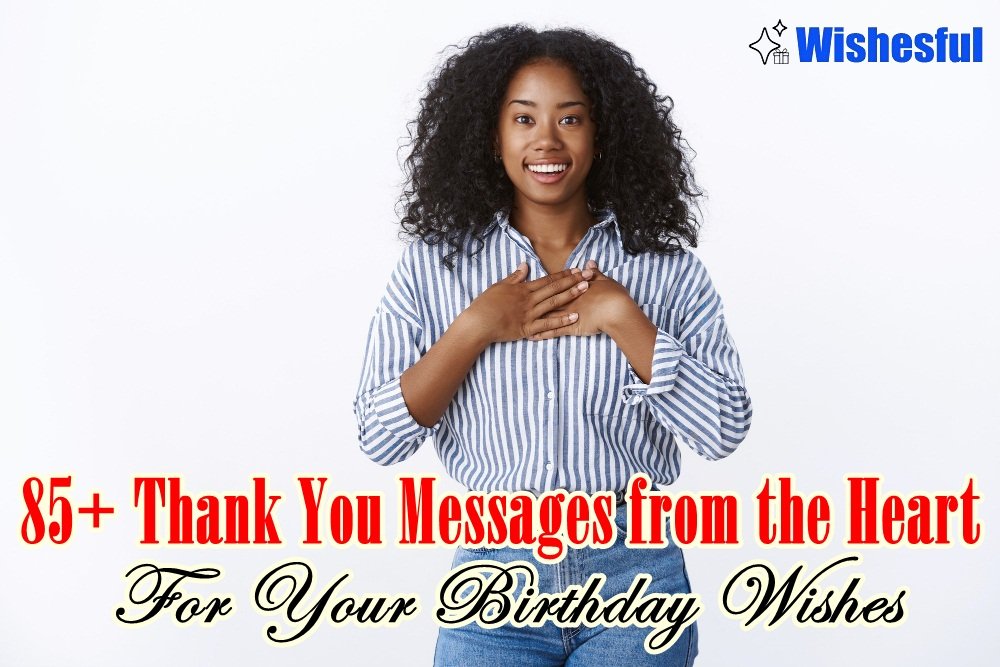 long emotional thank you messages for birthday wishes