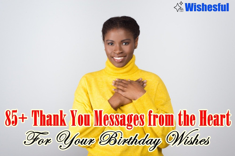 long emotional thank you messages for birthday wishes