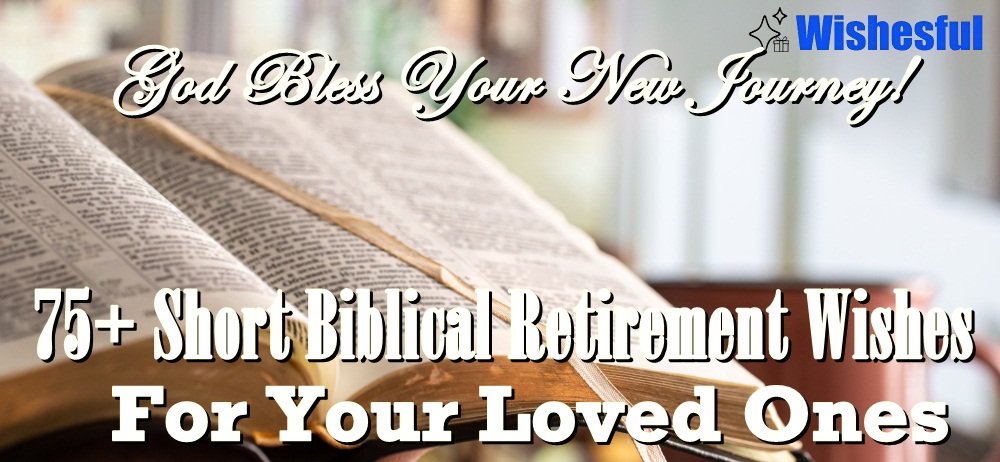 short biblical retirement wishes short biblical retirement wishes