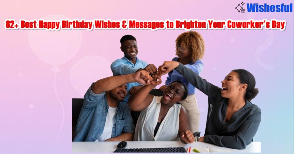 Happy Birthday Wishes & Messages for Coworkers
