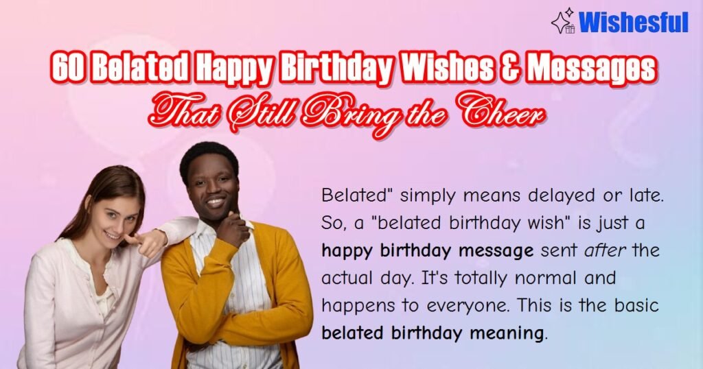 belated happy birthday wishes 
